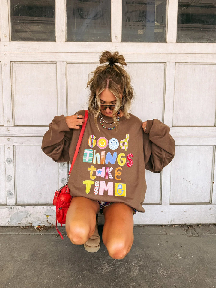Good Things Take Time Comfy Crewneck